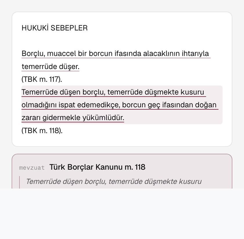 Dilekçenin hukuki sebepler bölümü. Altı bordo çizili cümle işaretli, hemen altında dayandığı Türk Borçlar Kanunu maddesi ve kaynakta doğrulanmış alıntısı duruyor.