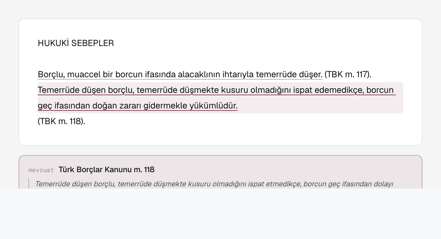 Dilekçenin hukuki sebepler bölümü. Altı bordo çizili cümle işaretli, hemen altında dayandığı Türk Borçlar Kanunu maddesi ve kaynakta doğrulanmış alıntısı duruyor.