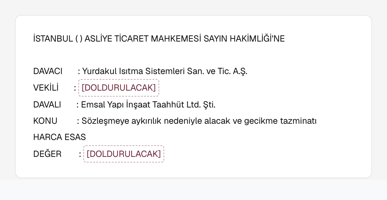 Dilekçenin künye bloğu: vekil ve harca esas değer alanları bordo kesik çerçeveyle eksik olarak işaretlenmiş.